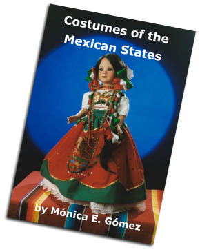 Costumes of the Mexican States by Mónica E. Gómez